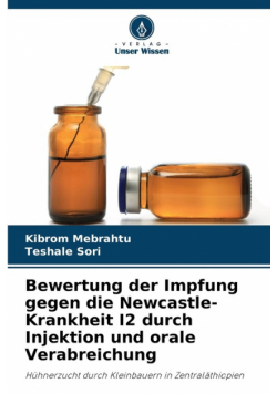 Bewertung der Impfung gegen die Newcastle-Krankheit I2 durch Injektion und orale Verabreichung