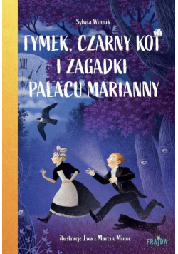 Tymek, Czarny Kot i zagadki Pałacu Marianny