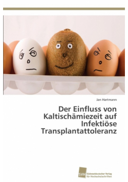 Der Einfluss von Kaltischämiezeit auf Infektiöse Transplantattoleranz