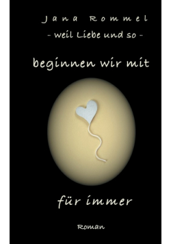 beginnen wir mit für immer