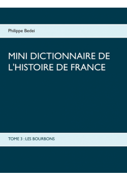 Mini dictionnaire de l'Histoire de France