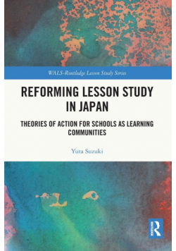 Reforming Lesson Study in Japan
