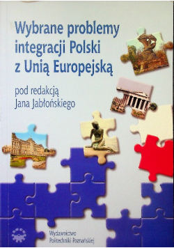 Wybrane Problemy Integracji Polski Z Unią Europejską