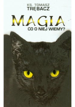 Magia Co o niej wiemy?