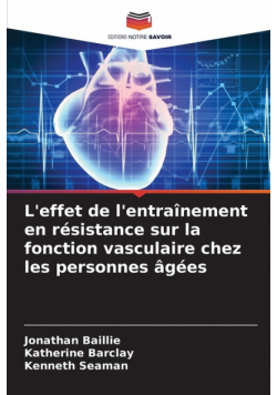 L'effet de l'entraînement en résistance sur la fonction vasculaire chez les personnes âgées