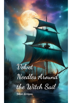 Velvet Needles Around the Witch Sail