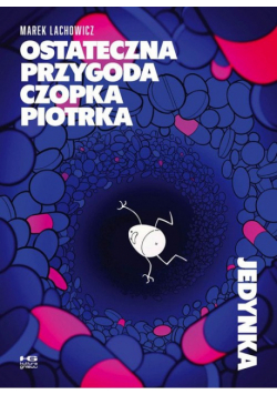 Ostateczna przygoda czopka Piotrka Jedynka