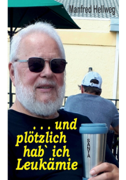 . . . und plötzlich hab` ich Leukämie