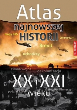 Atlas najnowszej historii XX i XXI wieku