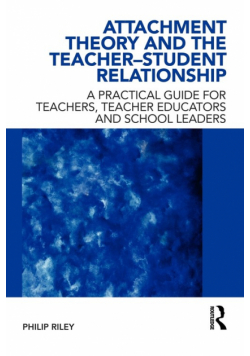 Attachment Theory and the Teacher-Student Relationship
