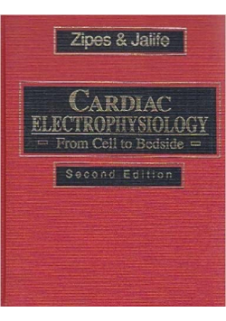 Cardiac Electrophysiology From Cell to Bedside Second Edition