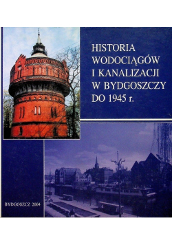 Historia wodociągów i kanalizacji w Bydgoszczy do 1945 r
