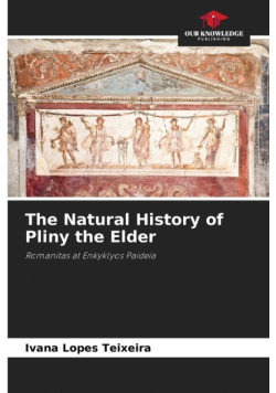 The Natural History of Pliny the Elder