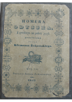 Homera Odysea z greckiego na polski język przełożona 1847 r