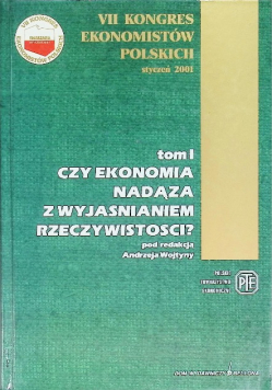 Czy ekonomia nadąża z wyjaśnieniem rzeczywistości Tom 1