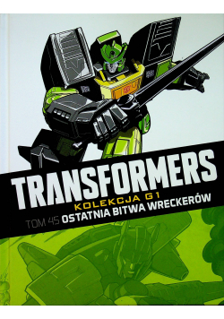 Transformers Tom 45 Ostatnia bitwa Wreckerów