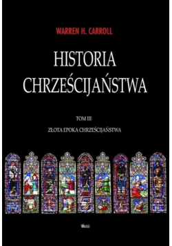 Historia chrześcijaństwa T.3 Złota Epoka...