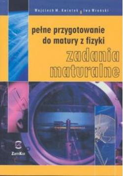 Pełne przygotowanie do matury z fizyki Zadania maturalne