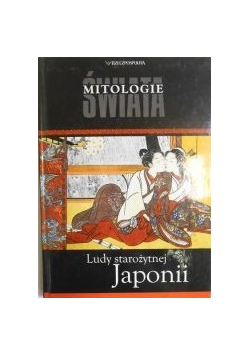 Mitologie świata Ludy starożytnej Japonii