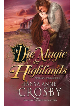 Die Magie der Highlands