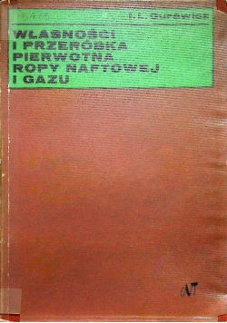 Własności i przeróbka pierwotna ropy