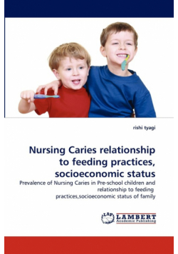 Nursing Caries relationship to feeding practices, socioeconomic status