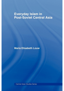 Everyday Islam in Post-Soviet Central Asia