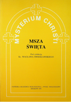Mysterium Christi tom 3 Msza Święta