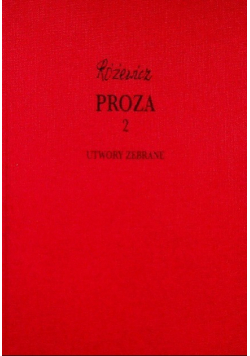 Różewicz Proza Tom 2 Utwory zebrane