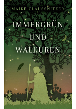 Immergrün und Walküren