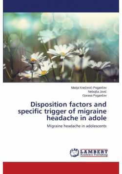 Disposition factors and specific trigger of migraine headache in adole