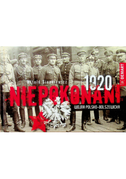 Niepokonani 1920 Wojna polsko - bolszewicka