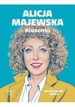 Alicja Majewska. Piosenki. na głos, fortepian...
