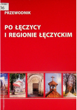 Przewodnik po Łęczycy i regionie łęczyckim