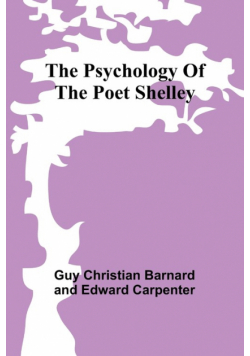 The psychology of the poet Shelley
