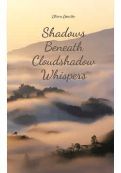 Shadows Beneath Cloudshadow Whispers