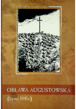 Obława Augustowska lipiec 1945 r