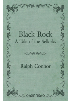 Black Rock - A Tale of the Selkirks