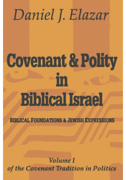 Covenant and Polity in Biblical Israel