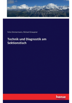 Technik und Diagnostik am Sektionstisch