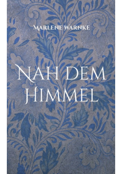 Nah dem Himmel