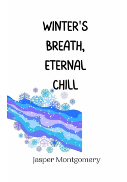 Winter's Breath, Eternal Chill