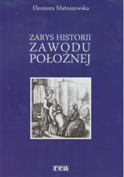 E. - Zarys historii zawodu położnej