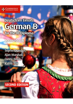 Deutsch im Einsatz German B for the IB Diploma Coursebook