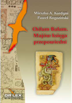 Chilam Balam z Chumayel Majów. Księga Przepowiedni