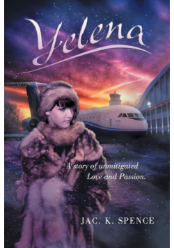 Yelena a Story of Unmitigated Love and Passion.