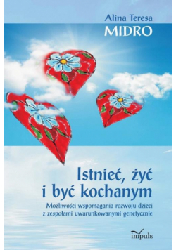 Istnieć, żyć i być kochanym