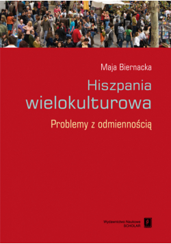 Biernacka Maja - Hiszpania wielokulturowa