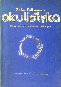 Okulistyka Podręcznik dla studentów medycyny