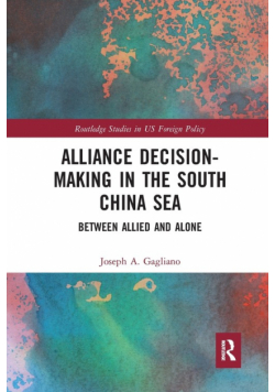Alliance Decision-Making in the South China Sea